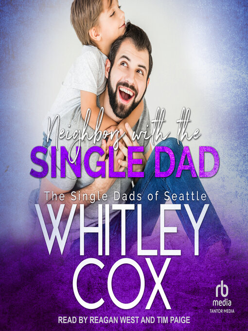 Title details for Neighbors with the Single Dad by Whitley Cox - Available